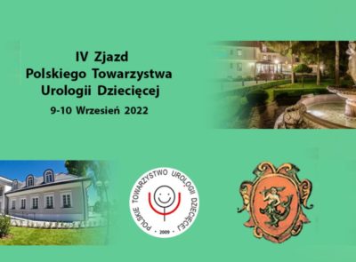  IX Edycja Warszawskiej Konferencji Urologii Dziecięcej oraz IV Zjazd Polskiego Towarzystwa Urologii Dziecięcej.