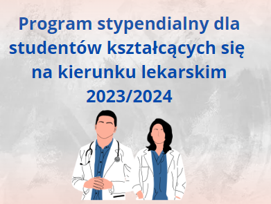Program stypendialny dla studentów kształcących się na kierunku lekarskim