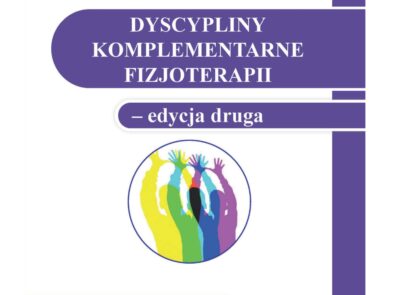 Monografia „Dyscypliny komplementarne fizjoterapii” – wydanie drugie